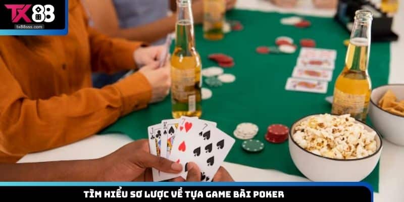 Poker - Trải Nghiệm Tựa Game Bài Đỉnh Cao Tại TX88
