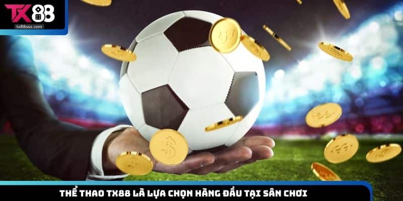 Thể Thao TX88 - Trải Nghiệm Cá Cược Đỉnh Cao Thưởng Lớn