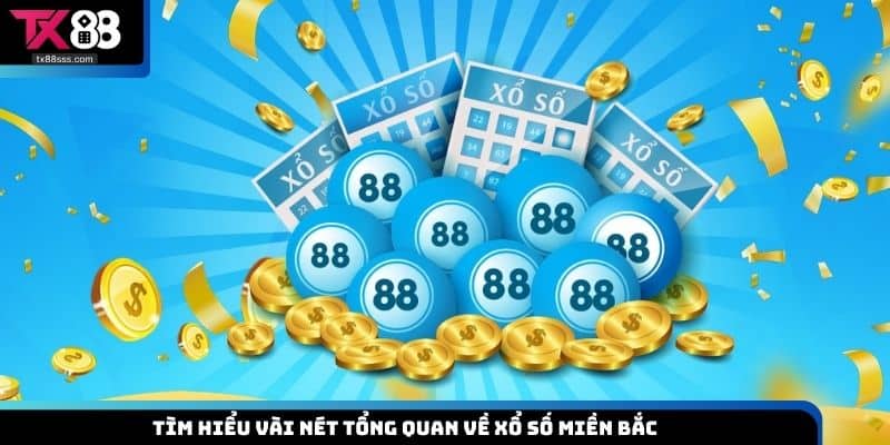 Xổ Số Miền Bắc TX88 - Cơ Hội Trúng Hàng Tỷ Đồng Tại TX88