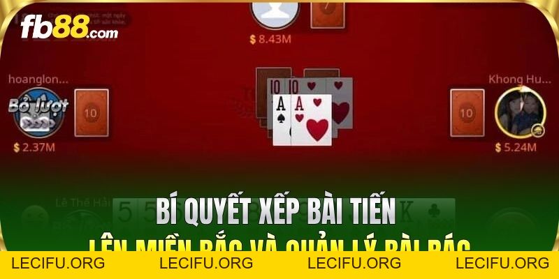 Tiến Lên Miền Bắc FB88: Mẹo Đánh Bài Đỉnh Cao Cho Bet Thủ